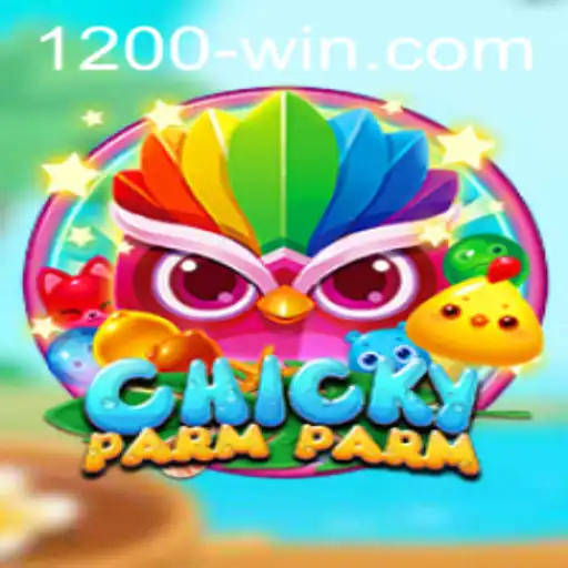 ChickyParmParm: An Immersive Gameplay Experience with 1200win
