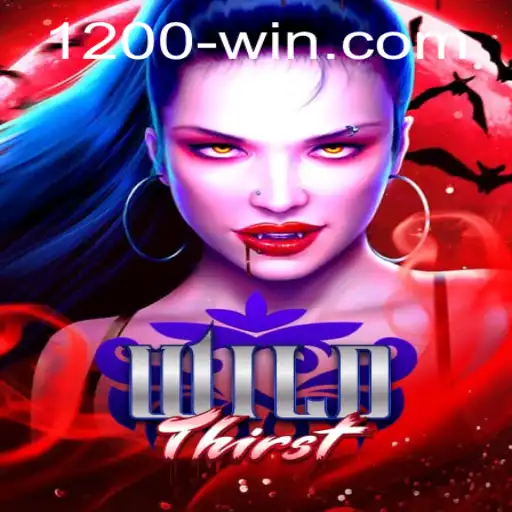 Explore the Exciting World of WildThirst and Master the 1200win Challenge